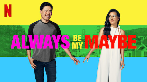 Always Be My Maybe - Best Feel Good Movies on Netflix