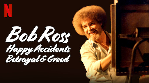 Bob Ross: Happy Accidents, Betrayal and Greed