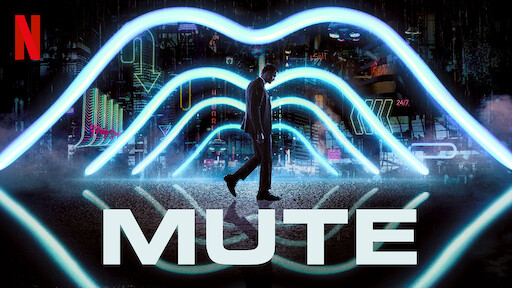 Mute - Best Thrillers on Netflix