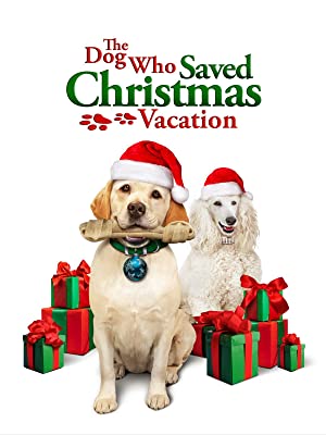 The Dog Who Saved Christmas Vacation (2010)